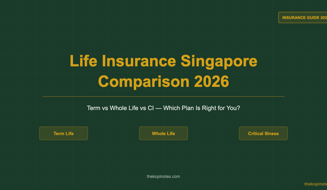 Life Insurance Singapore Comparison 2026 — The Kopi Notes