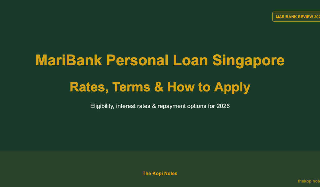MariBank Personal Loan Singapore: Rates, Eligibility & How to Apply (2026 Guide) — The Kopi Notes