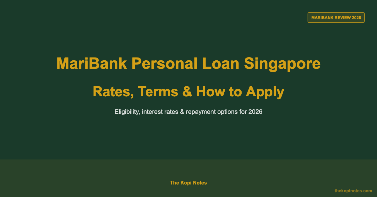 MariBank Personal Loan Singapore: Rates, Eligibility & How to Apply (2026 Guide) — The Kopi Notes