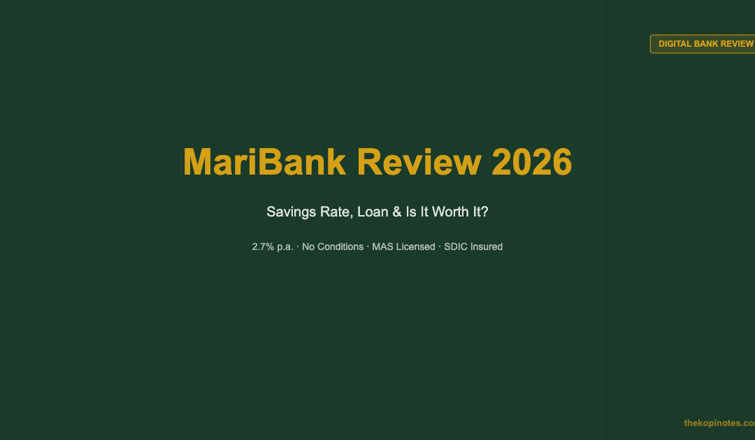 MariBank Review 2026: Savings Rate, Loan & Is It Worth It for Singapore Savers? — The Kopi Notes