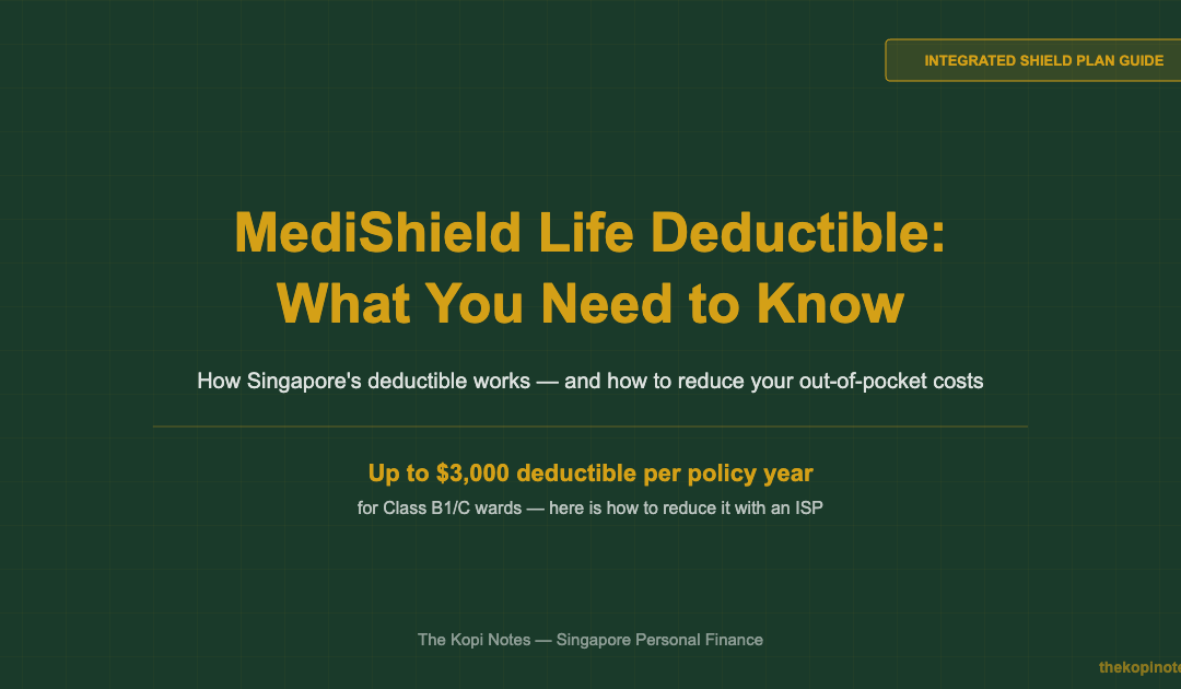MediShield Life Deductible: What You Need to Know — The Kopi Notes