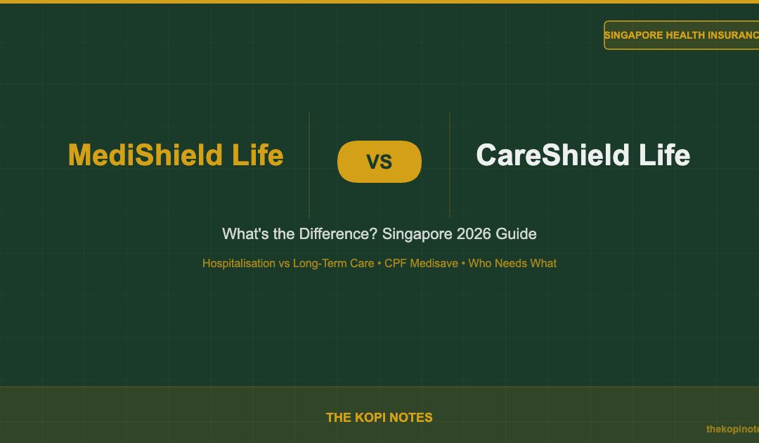 MediShield Life vs CareShield Life: What's the Difference? Singapore 2026 Guide — The Kopi Notes