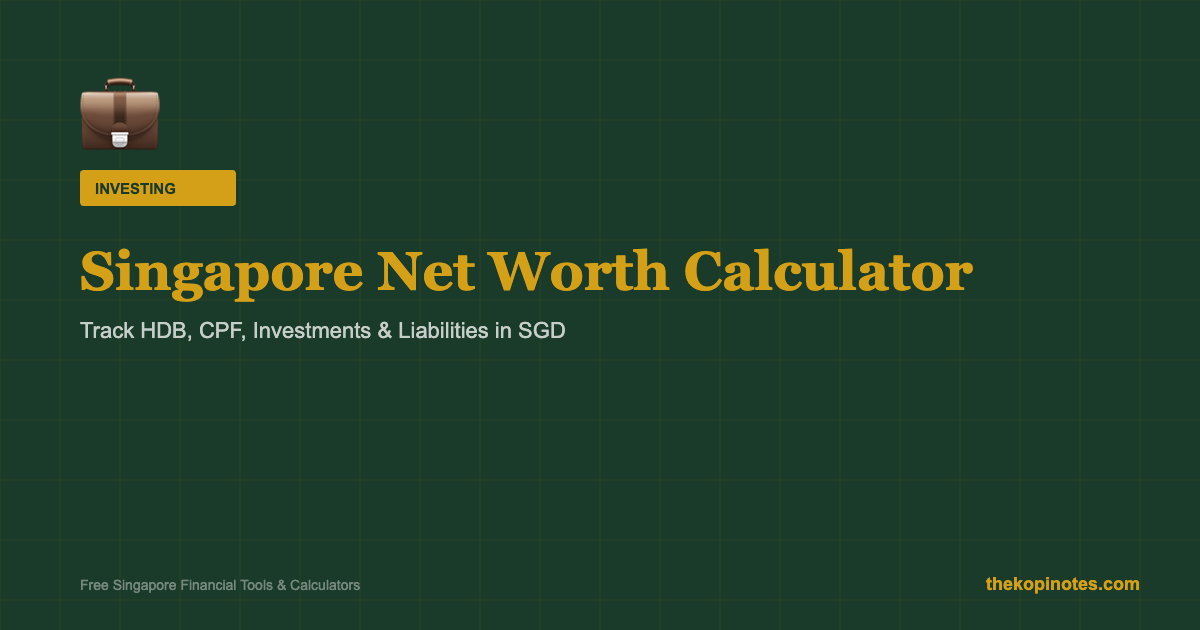 Singapore Net Worth Calculator 2026 — Calculate HDB CPF and Investments