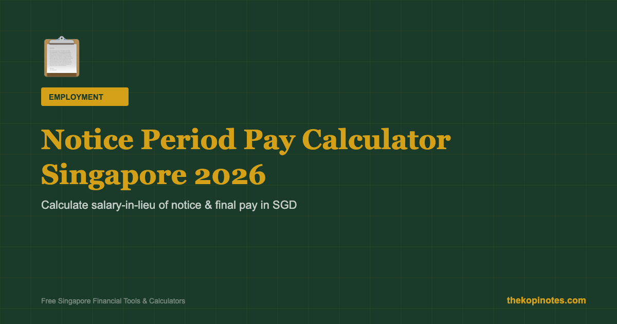 Notice Period Pay Calculator Singapore 2026