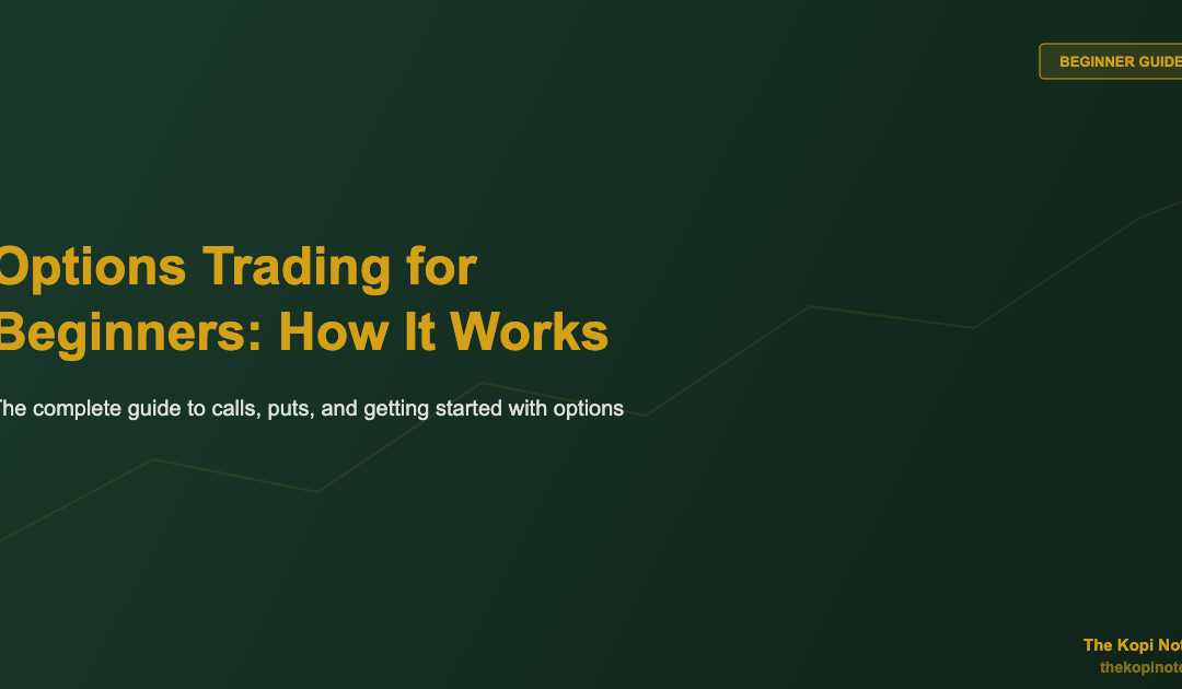 Options Trading for Beginners: How It Works (Complete Guide) — The Kopi Notes