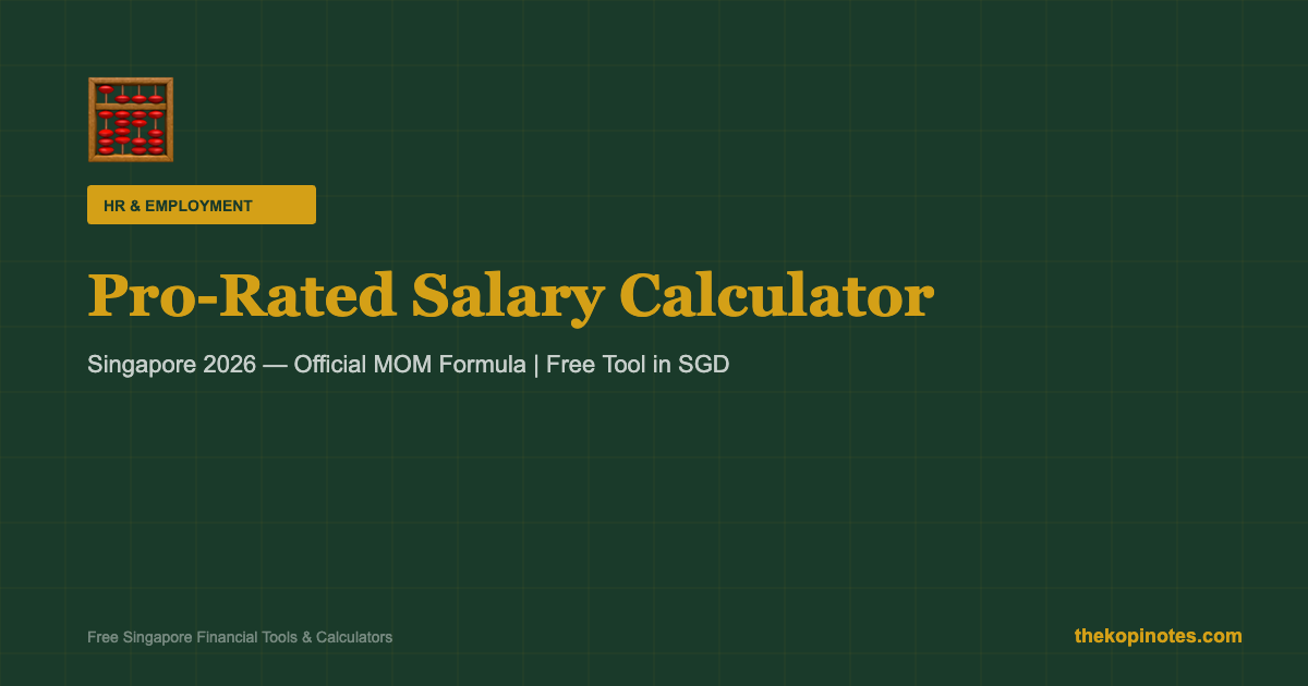 Pro-Rated Salary Calculator Singapore 2026 — MOM Formula