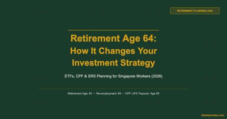 Retirement Age 64 Singapore: How It Changes Your Investment Strategy (2026)
