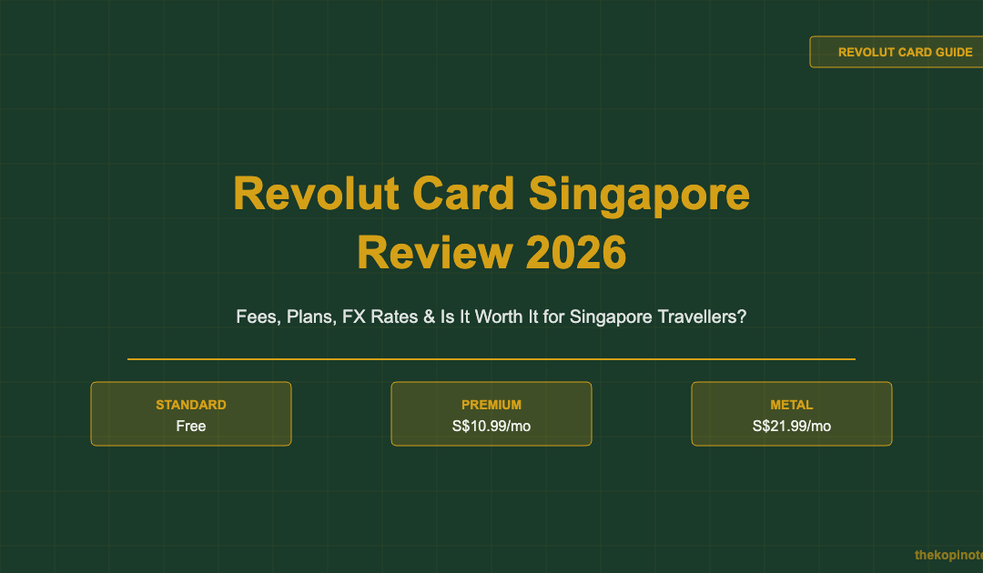 Revolut Card Singapore Review 2026 — The Kopi Notes