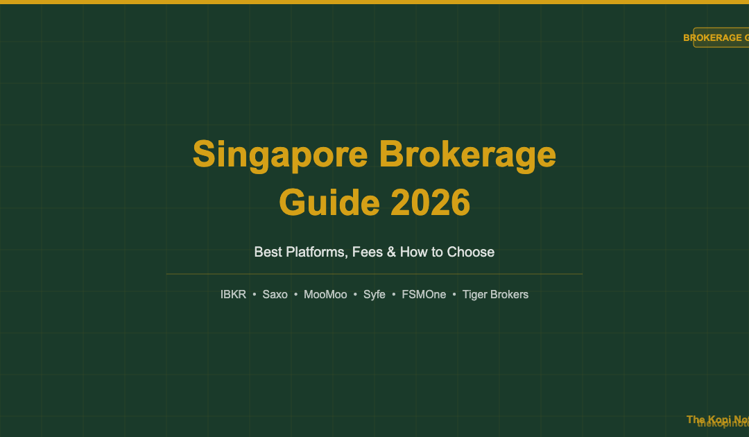 Singapore Brokerage Guide 2026: Best Platforms, Fees & How to Choose — The Kopi Notes