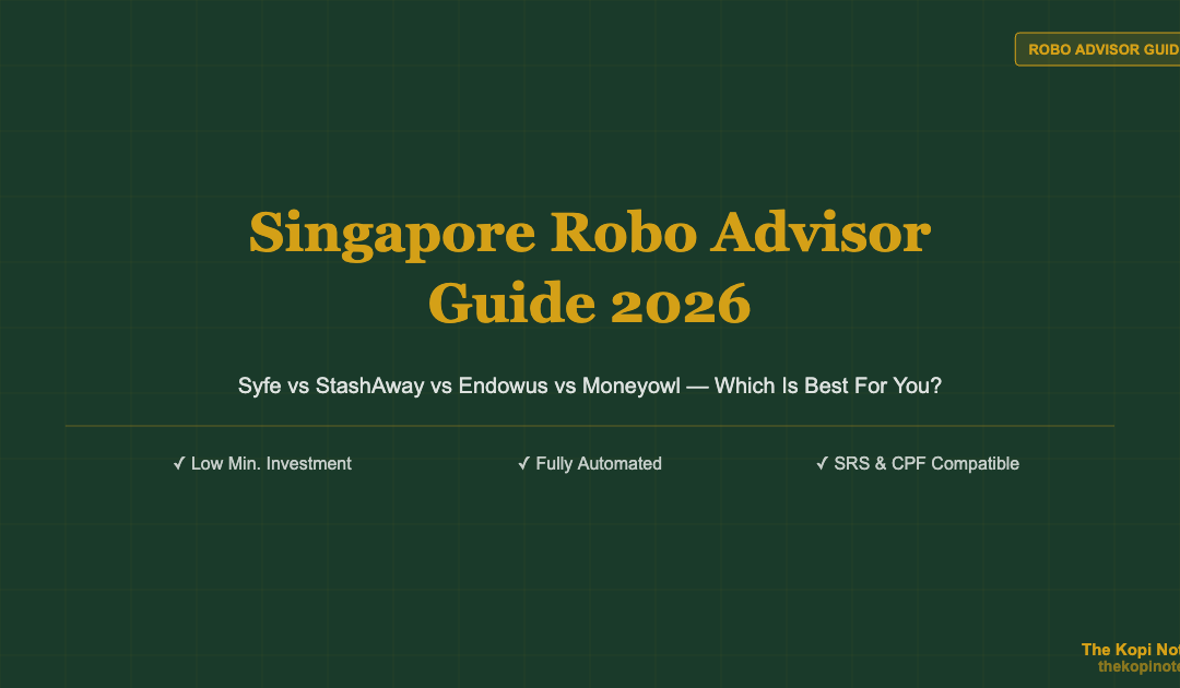 Singapore Robo Advisor Guide 2026 — The Kopi Notes