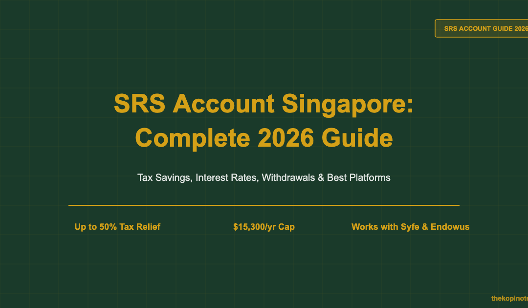 SRS Account Singapore: Complete 2026 Guide — The Kopi Notes