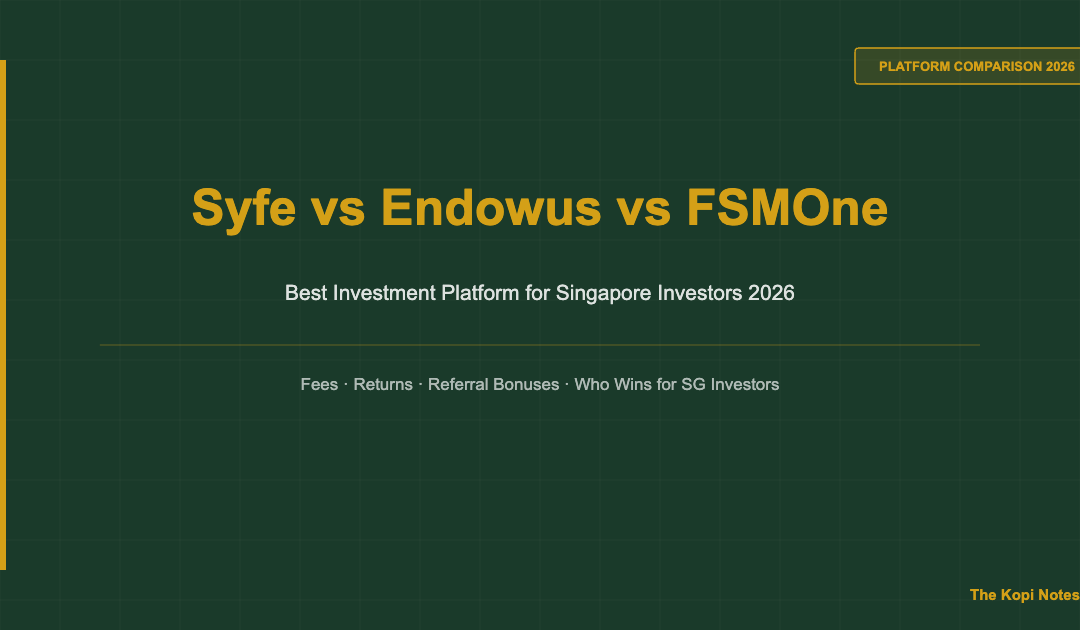 Syfe vs Endowus vs FSMOne: Best Investment Platform for Singapore Investors 2026 — The Kopi Notes