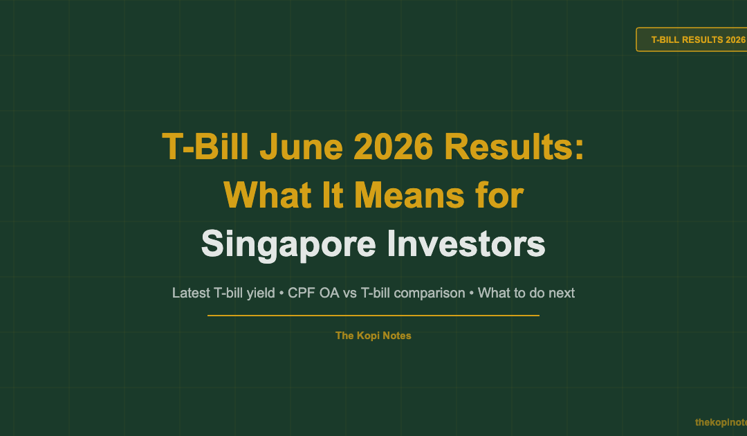T-Bill June 2026 Results: What the Latest Auction Means for Singapore Investors — The Kopi Notes