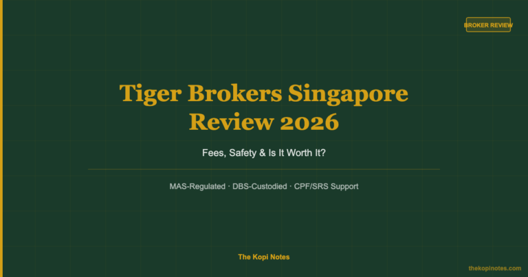 Tiger Brokers Singapore Review 2026: Fees, Safety & Is It Worth It?