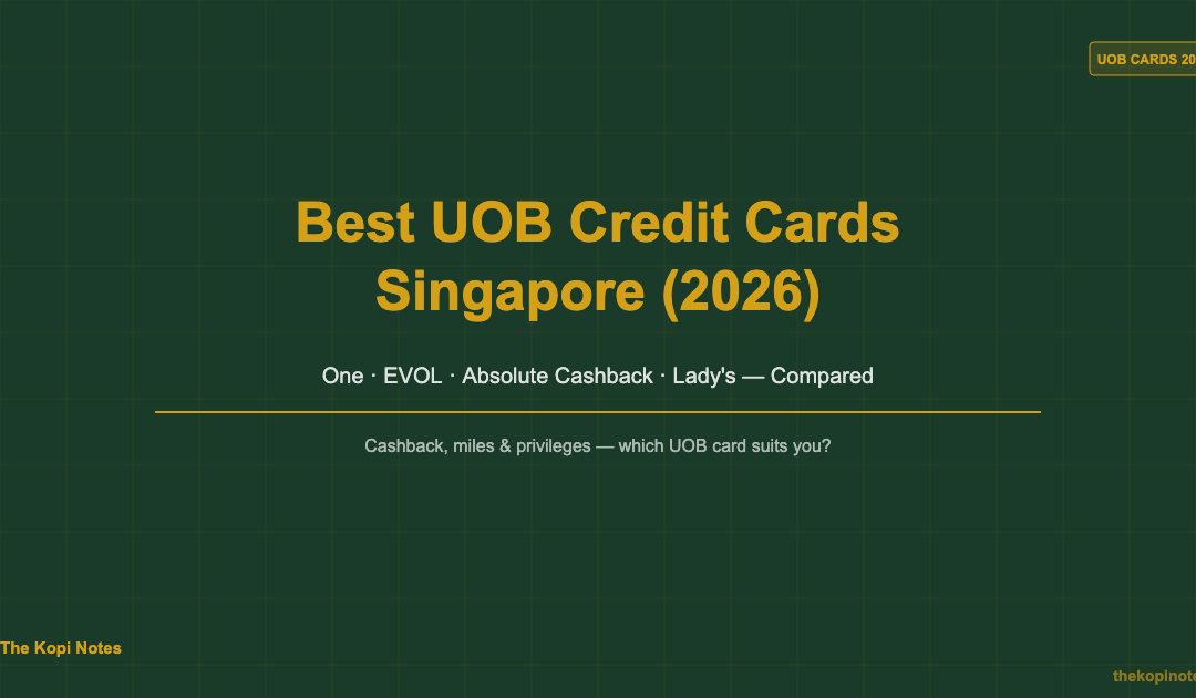 Best UOB Credit Cards Singapore 2026 — The Kopi Notes