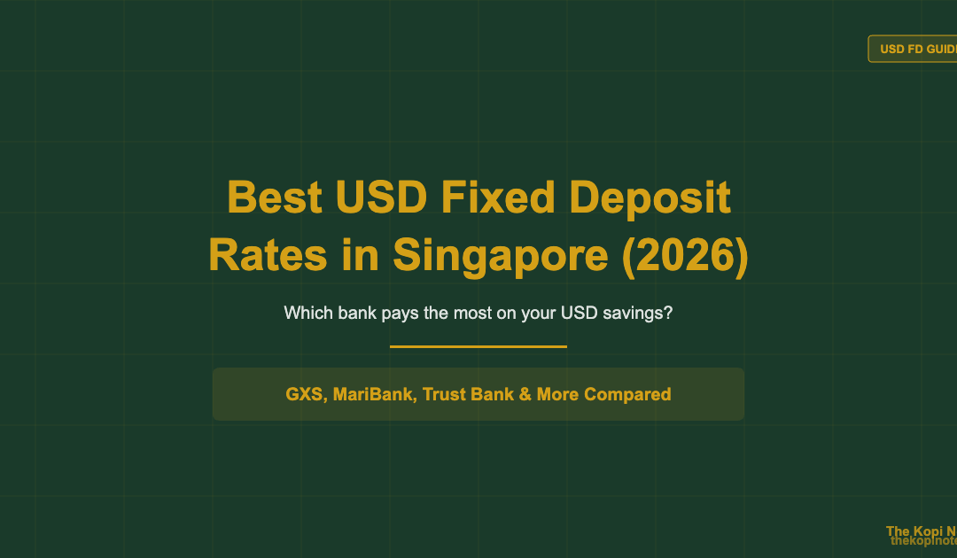 Best USD Fixed Deposit Rates Singapore 2026 Guide — The Kopi Notes
