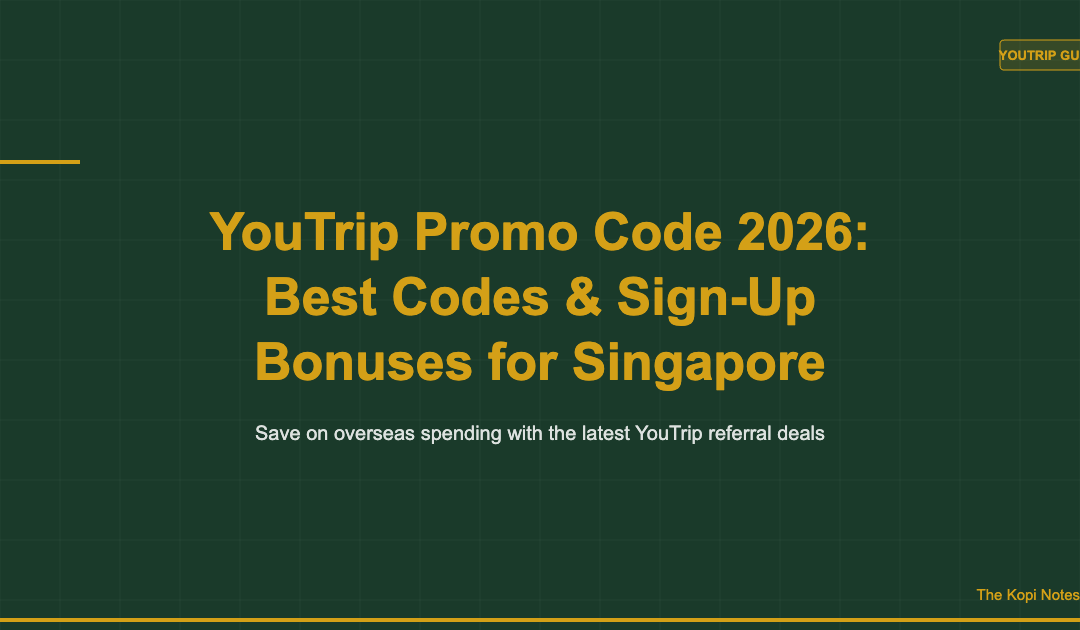 YouTrip Promo Code 2026: Best Codes & Sign-Up Bonuses for Singapore — The Kopi Notes