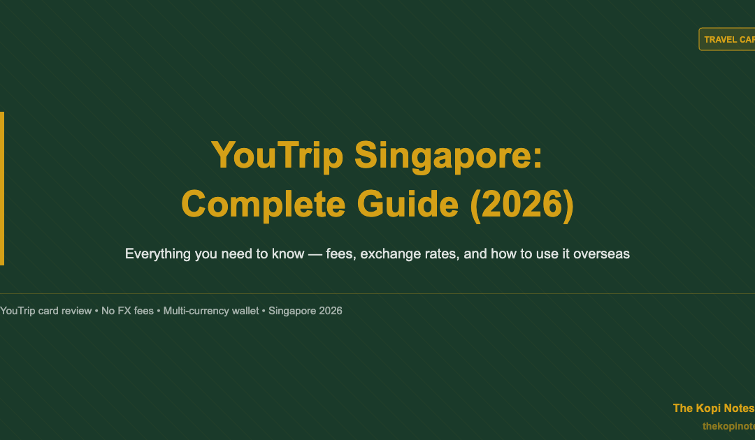 YouTrip Singapore: Complete Guide (2026) — The Kopi Notes