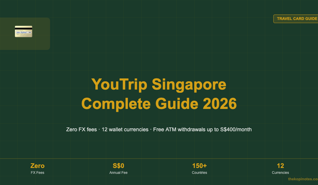 YouTrip Singapore Complete Guide 2026 — The Kopi Notes