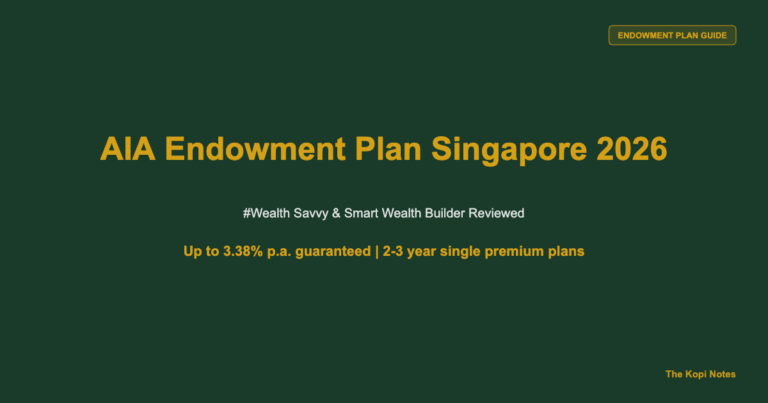 AIA Endowment Plan Singapore 2026: #Wealth Savvy & Smart Wealth Builder Reviewed