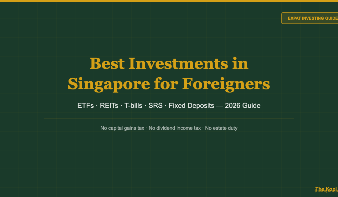 Best Investment in Singapore for Foreigners — The Kopi Notes