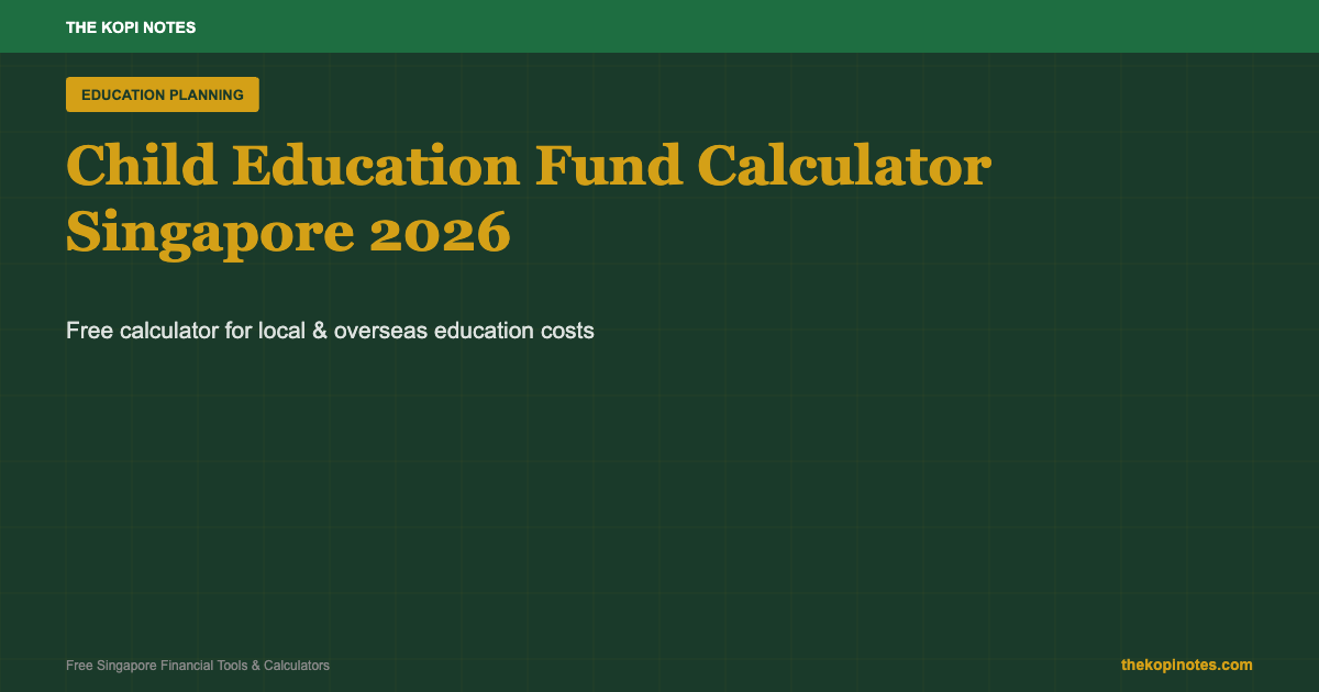 Child Education Fund Calculator Singapore 2026