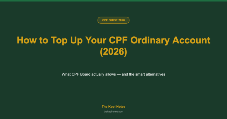 How to Top Up Your CPF Ordinary Account in Singapore (2026): What You Can Actually Do
