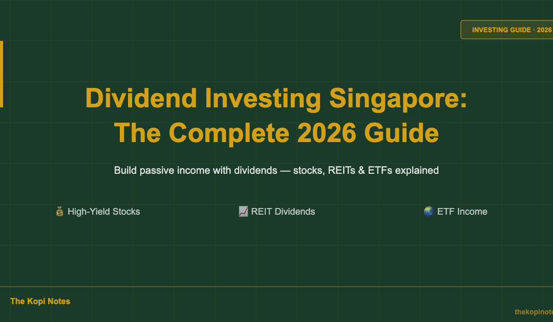 Dividend Investing Singapore: The Complete 2026 Guide