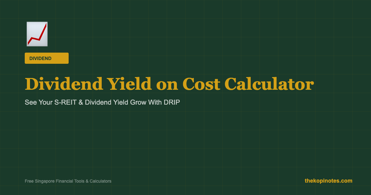 Dividend Yield on Cost Calculator Singapore 2026