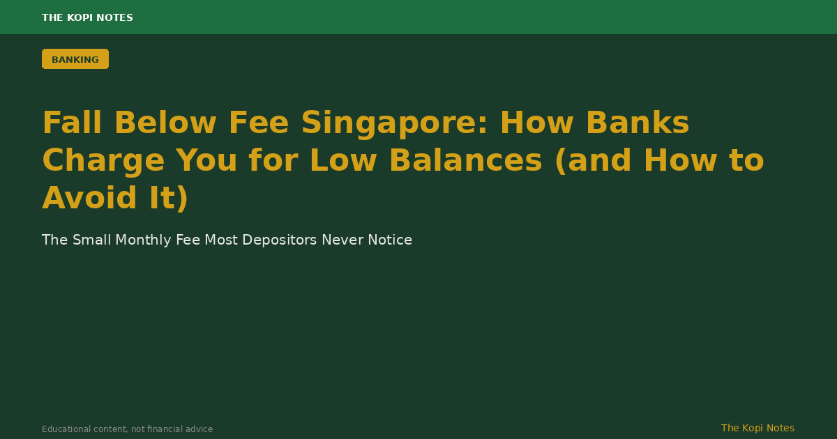 Fall Below Fee Singapore: How Banks Charge You for Low Balances (and How to Avoid It)
