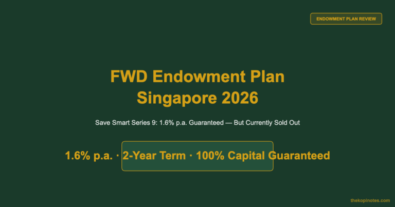 FWD Endowment Plan Singapore 2026: Save Smart Series 9 & Save First Series 2 Reviewed