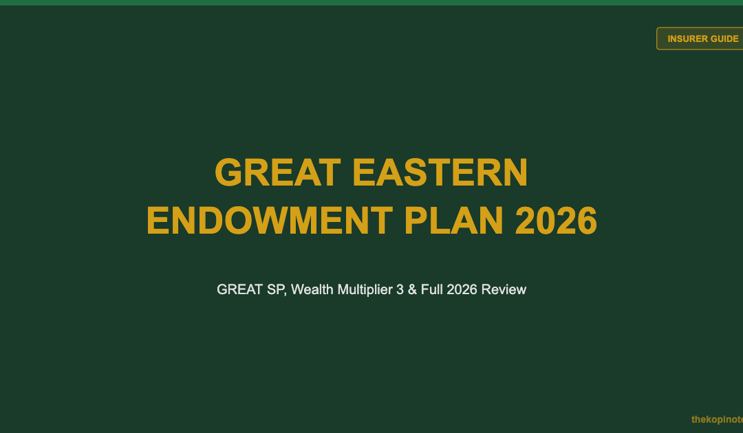 Great Eastern Endowment Plan Singapore 2026: GREAT SP, Wealth Multiplier 3 and Complete Review - The Kopi Notes