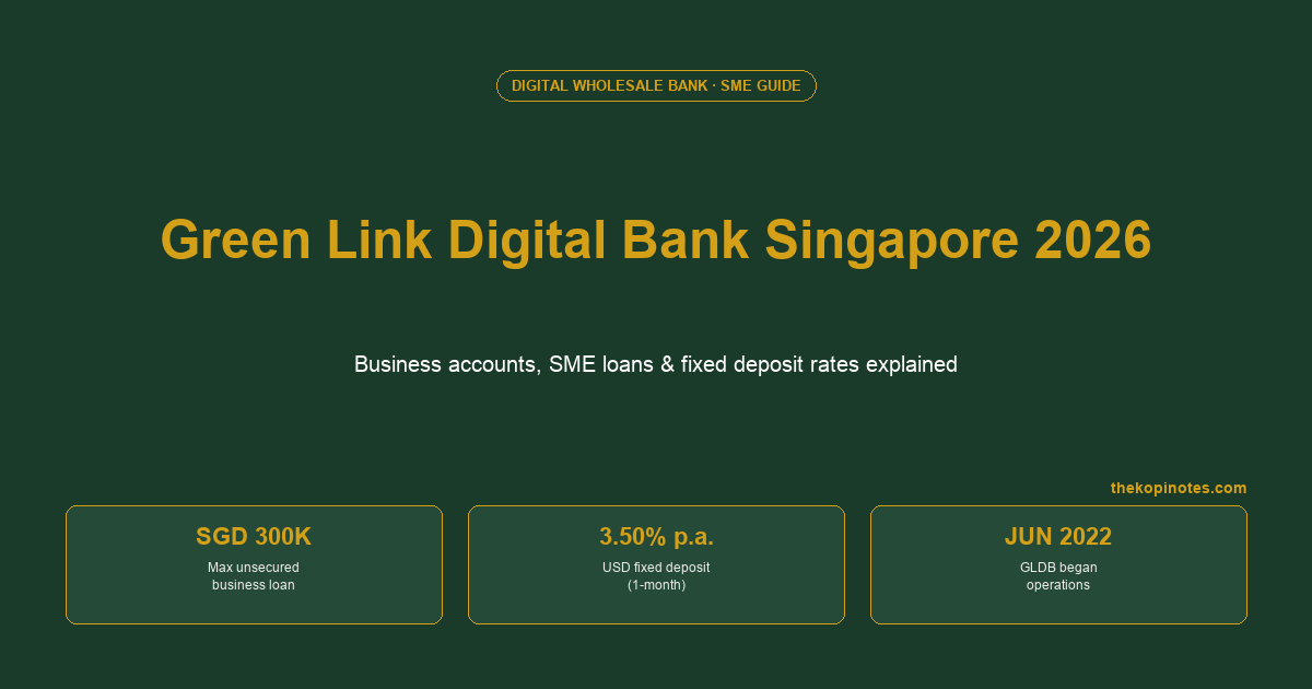 Green Link Digital Bank (GLDB) Singapore 2026 - The Kopi Notes