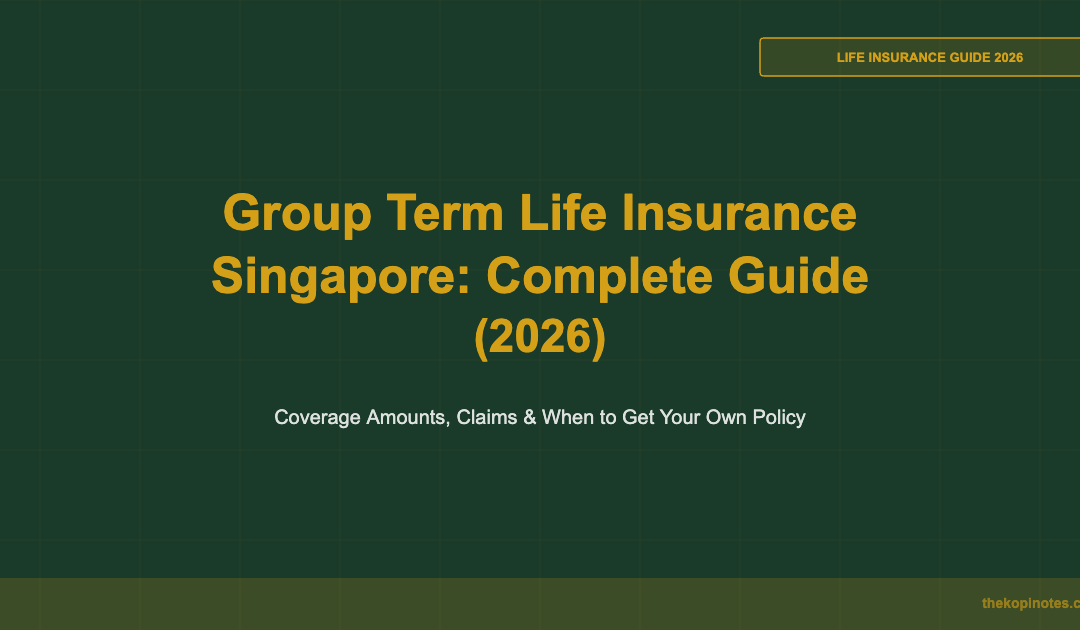 Group Term Life Insurance Singapore Complete Guide 2026 — The Kopi Notes