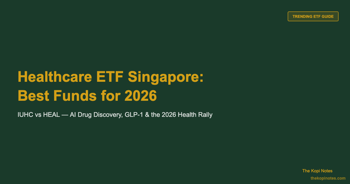 Healthcare ETF Singapore: Best Global Health & Biotech Funds for 2026 (IUHC vs HEAL)