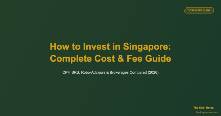 How to Invest in Singapore: Complete Cost & Fee Guide (2026)