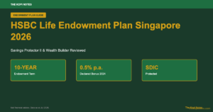 HSBC Life Endowment Plan Singapore 2026: Savings Protector II & Wealth Builder Reviewed