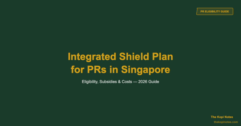 Integrated Shield Plan for PRs in Singapore: Eligibility, Subsidies & Costs (2026)