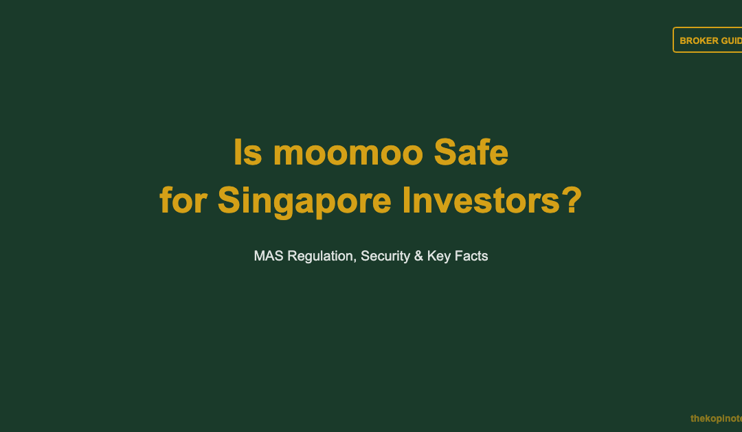 Is moomoo Safe for Singapore Investors - The Kopi Notes