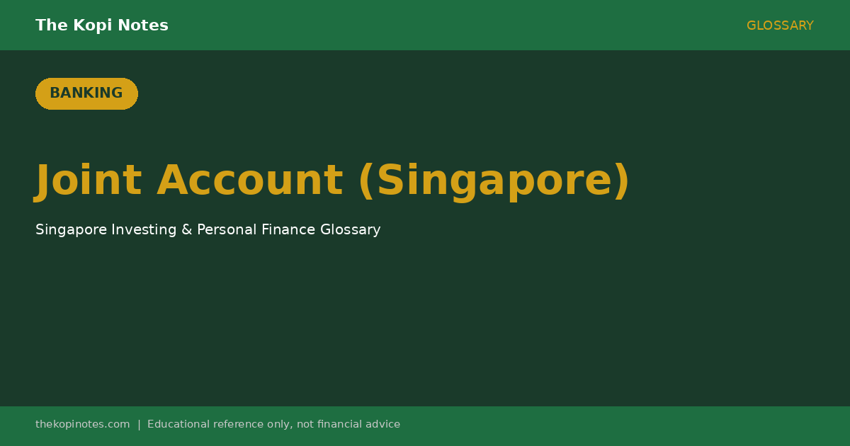 Joint Account (Singapore): How Shared Banking, Survivorship & SDIC Cover Work