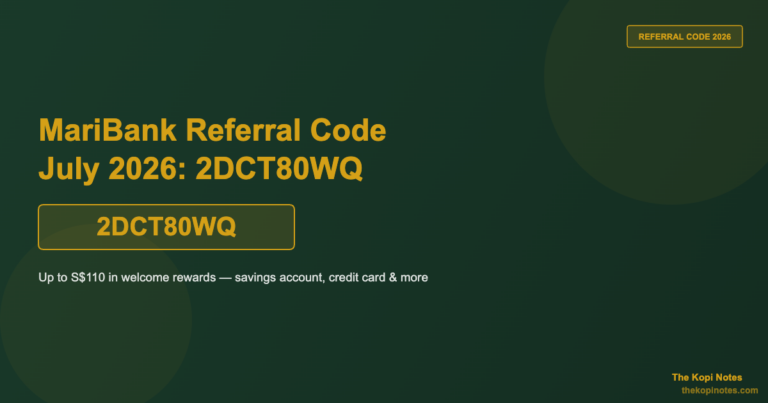 MariBank Referral Code July 2026: 2DCT80WQ — Up to S$110 in Welcome Rewards