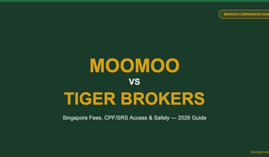 MooMoo vs Tiger Brokers Singapore 2026: Fees, CPF/SRS & Safety — The Kopi Notes