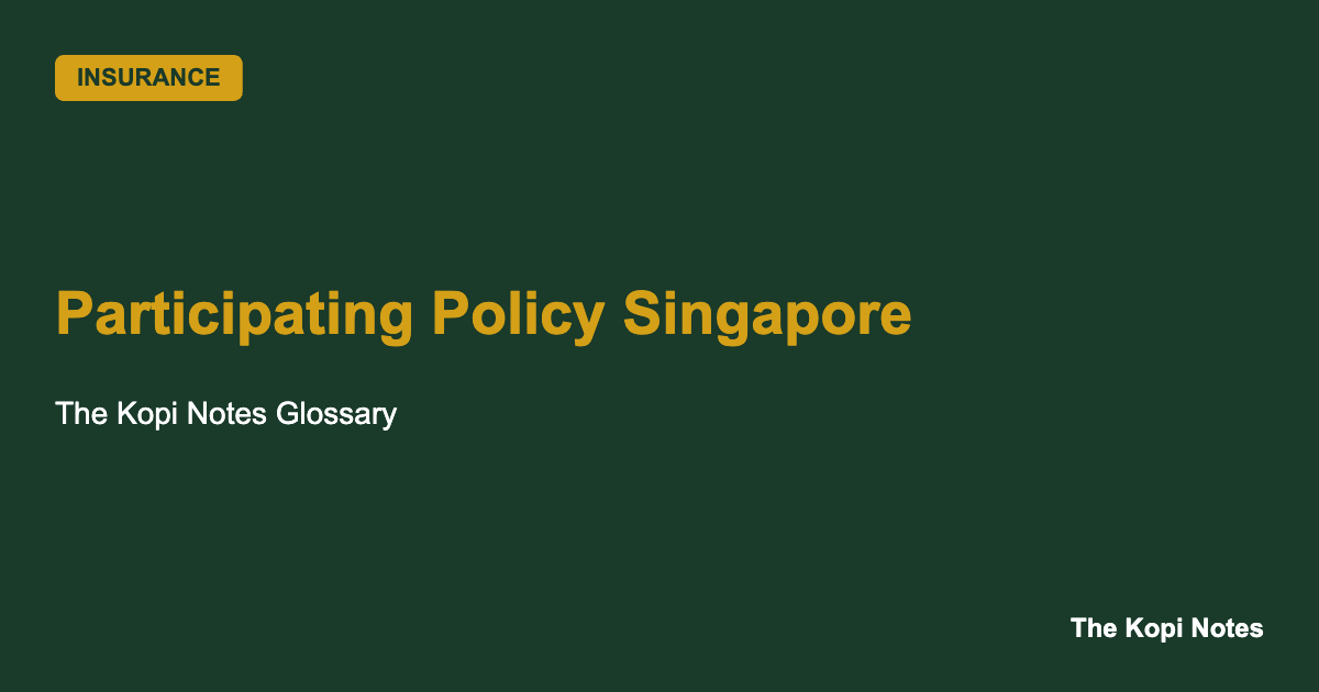 Participating Policy Singapore: How Bonuses Work & Why Returns Aren't Guaranteed