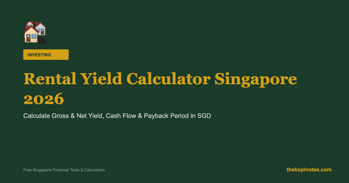 Rental Yield Calculator Singapore 2026