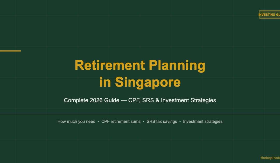 Retirement Planning in Singapore: Complete 2026 Guide