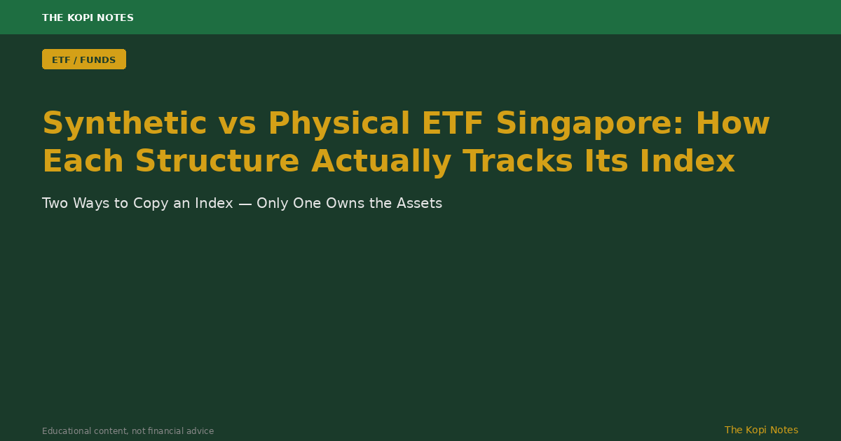 Synthetic vs Physical ETF Singapore: How Each Structure Actually Tracks Its Index