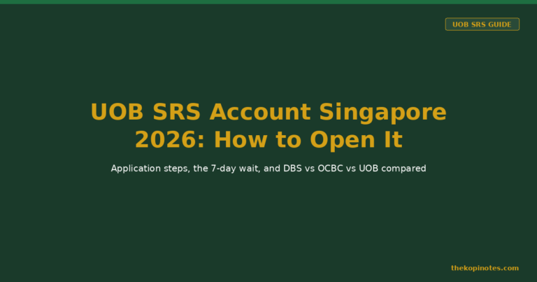 UOB SRS Account Singapore 2026: How to Open It (And Why It Takes Longer Than DBS)