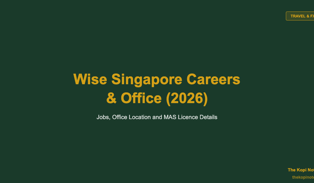 Wise Singapore Careers & Office (2026) — The Kopi Notes