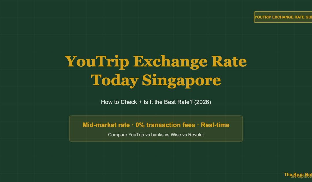 YouTrip Exchange Rate Today Singapore (2026): How to Check & Is It the Best? — The Kopi Notes