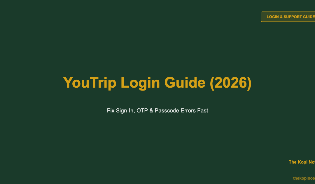 YouTrip Login Guide: How to Sign In and Fix Common Issues (2026) — The Kopi Notes